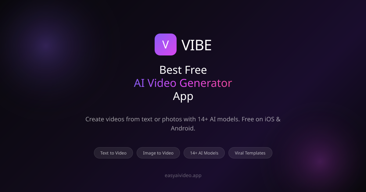VIBE: Best Free AI Video Generator App (iOS & Android)